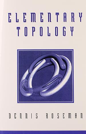 elementary topology 1st edition dennis roseman 0138638799, 978-0138638795