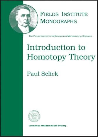introduction to homotopy theory 1st edition paul selick 0821844369, 978-0821844366
