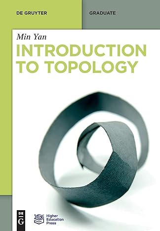 introduction to topology 1st edition min yan ,higher education press ltd comp 3110378159, 978-3110378153