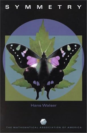 symmetry 1st edition hans walser ,peter hilton ,jean pedersen 0883855321, 978-0883855324