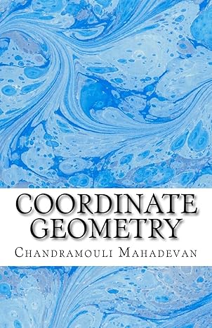 coordinate geometry 1st edition chandramouli mahadevan 1466327219, 978-1466327214