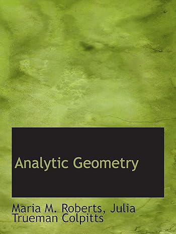 analytic geometry 1st edition maria m roberts, julia trueman colpitts 1103699156, 978-1103699155