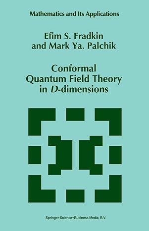 conformal quantum field theory in d dimensions 1st edition e s fradkin ,mark ya palchik 9048147328,