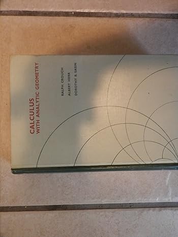 calculus with analytic geometry 1st edition ralph crouch 0871501201, 978-0871501202