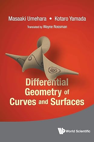 differential geometry of curves and surfaces 1st edition masaaki umehara ,kotaro yamada 9814740241,