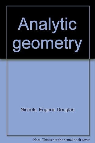 analytic geometry 1st edition eugene douglas nichols 0030913616, 978-0030913617