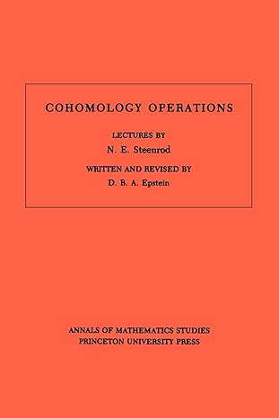 cohomology operations 3rd printing edition n e steenrod ,david b a epstein 0691079242, 978-0691079240