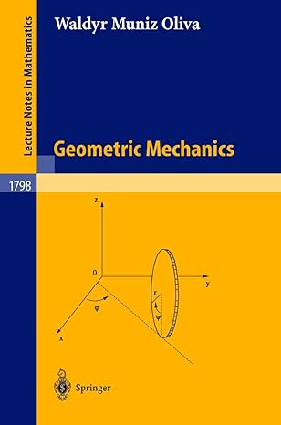 geometric mechanics 2002nd edition waldyr muniz oliva 3540442421, 978-3540442424