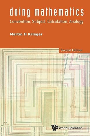 doing mathematics convention subject calculation analogy 2nd revised edition martin h krieger 9814571849,