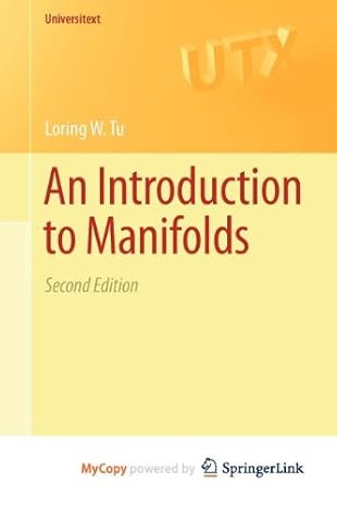 an introduction to manifolds 1st edition loring w tu 1441974016, 978-1441974013