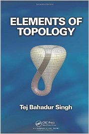 elements of topology 2015th edition tej bahadur singh 1439871957, 978-1439871959