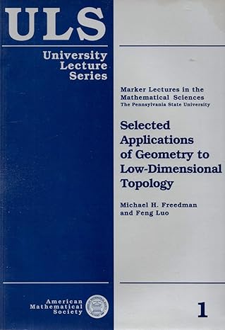 selected applications of geometry to low dimensional topology 1st edition michael h freedman 0821870009,