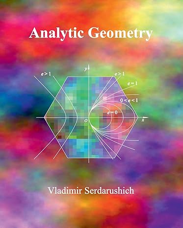 analytic geometry 1st edition vladimir serdarushich 1514653435, 978-1514653432