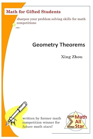 geometry theorems math for gifted students 1st edition xing zhou 1539827984, 978-1539827986