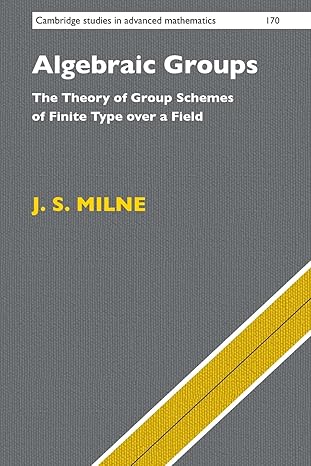 algebraic groups 1st edition j s milne 1009018582, 978-1009018586