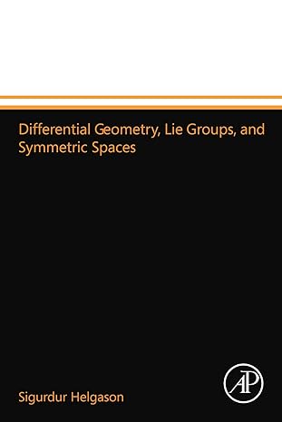 differential geometry lie groups and symmetric spaces 1st edition sigurdur helgason 0124157319, 978-0124157316