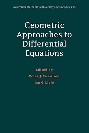 geometric approaches to differential equations 1st edition peter j vassiliou ,ian g lisle 0521775981,