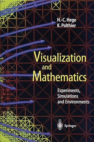 visualization and mathematics experiments simulations and environments 1st edition h c hege ,k polthier