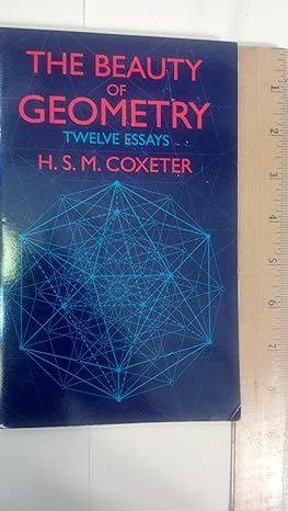the beauty of geometry twelve essays dover edition h s m coxeter 0486409198, 978-0486409191