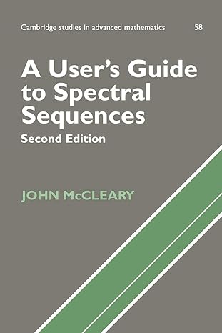 a users guide to spectral sequences 2nd edition john mccleary 0521567599, 978-0521567596