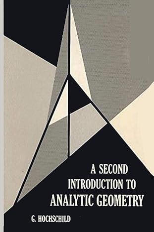 a second introduction to analytic geometry 1st edition gerhard paul hocshchild ,sam sloan 4871871614,