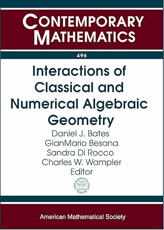 interactions of classical and numerical algebraic geometry a conference in honor of andrew sommese