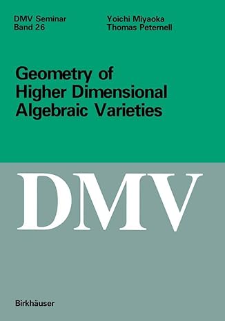 geometry of higher dimensional algebraic varieties 1997th edition thomas peternell ,joichi miyaoka ,y miyaoka