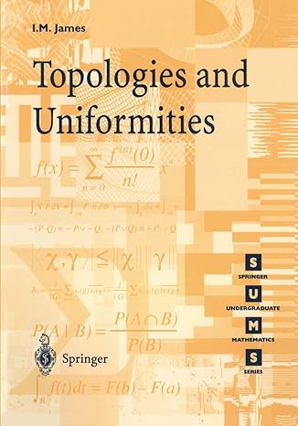 topologies and uniformities revised edition i m james 1852330619, 978-1852330613