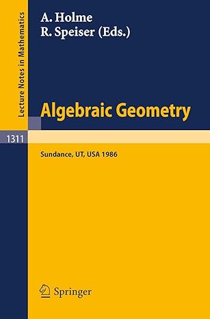 algebraic geometry sundance 1986 proceedings of a conference held at sundance utah august 12 19 1986 1988th