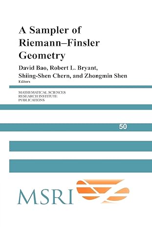 a sampler of riemann finsler geometry 1st edition david bao ,robert l bryant 0521168732, 978-0521168731