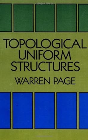 topological uniform structures 1st edition warren page ,mathematics 0486658082, 978-0486658087