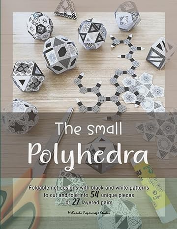 the small polyhedra polygonal nets to make 3d geometric paper models with aesthetic black and white pattern