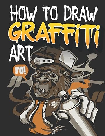 how to draw graffiti art how to draw street art quotes characters drawings and fonts step by step handwriting