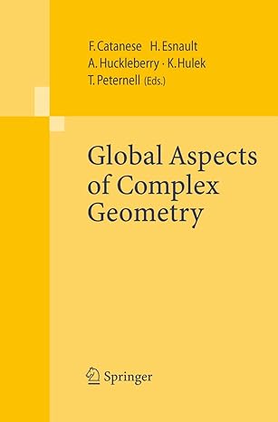 global aspects of complex geometry 1st edition fabrizio catanese ,helene esnault ,alan huckleberry ,klaus