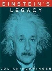 einsteins legacy the unity of space and time 1st edition julian schwinger 0486419746, 978-0486419749