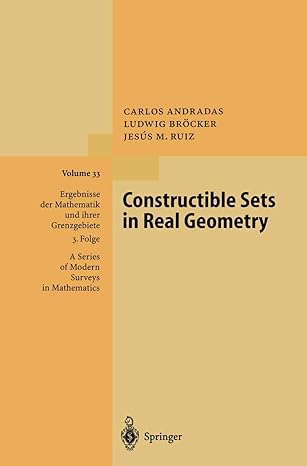constructible sets in real geometry 1st edition carlos andradas ,reinhard leithner 3642800262, 978-3642800269