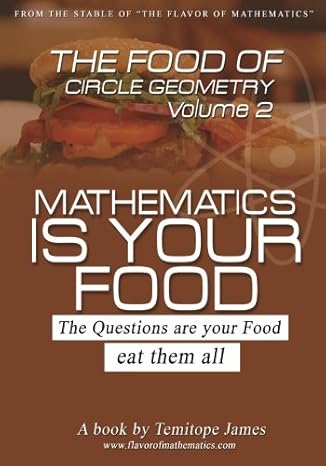 the food of the circle geometry 2 mathematics is your food 1st edition temitope james 1536802190,