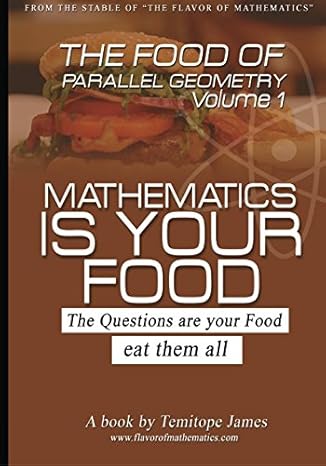 the food of the parallel geometry 1 mathematics is your food 1st edition temitope james 1536817317,