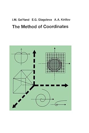 the method of coordinates 1990th edition i m gelfand ,e g glagolevaa a kirilov 0817635335, 978-0817635336