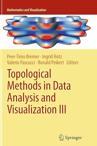 topological methods in data analysis and visualization iii theory algorithms and applications 1st edition