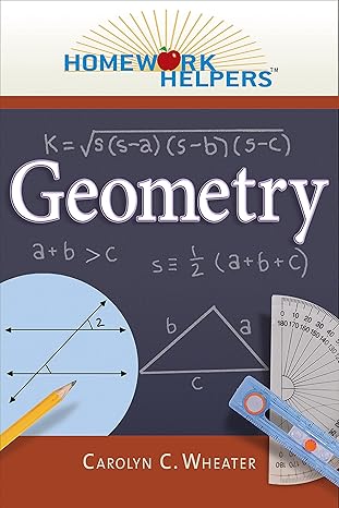 homework helpers geometry 1st edition carolyn c wheater 1564149366, 978-1564149367