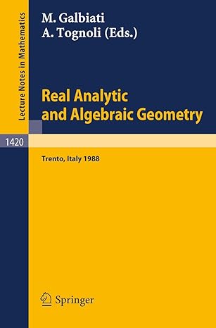 real analytic and algebraic geometry proceedings of the conference held in trento italy october 3 7 1988