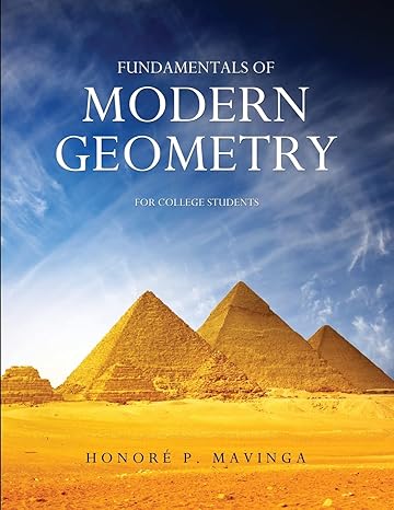 fundamentals of modern geometry for college students 1st edition honore p mavinga 1625093128, 978-1625093127