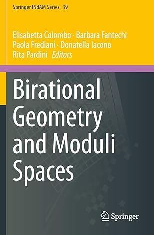 birational geometry and moduli spaces 1st edition elisabetta colombo ,barbara fantechi ,paola frediani