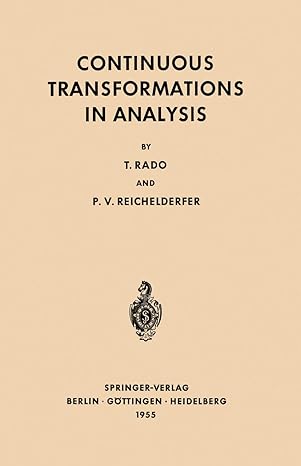 continuous transformations in analysis with an introduction to algebraic topology 1st edition tibor rado