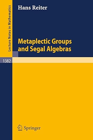 metaplectic groups and segal algebras 1989th edition hans reiter 3540514171, 978-3540514176