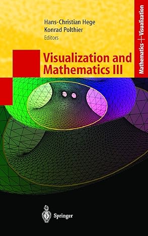 visualization and mathematics iii 1st edition hans christian hege ,konrad polthier 3642056822, 978-3642056826