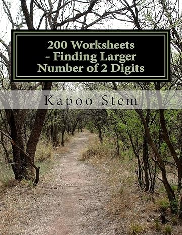 200 worksheets finding larger number of 2 digits math practice workbook workbook edition kapoo stem