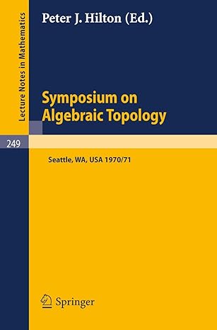 symposium on algebraic topology 1971st edition p j hilton 3540057153, 978-3540057154