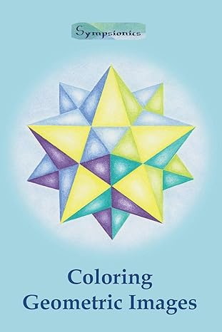 coloring geometric images 1st edition sympsionics design 952682170x, 978-9526821702